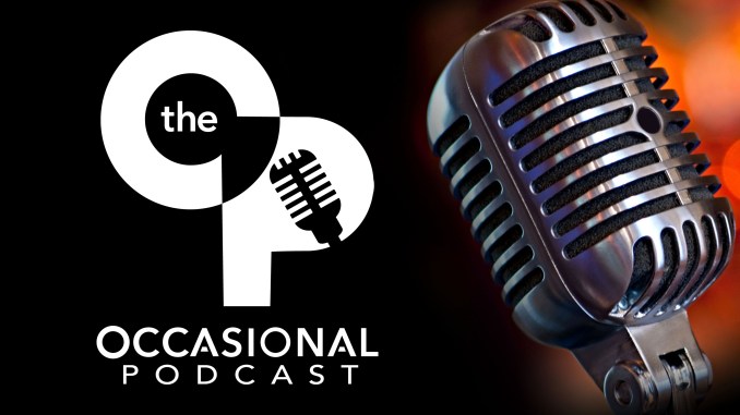 The Occasional Podcast: Now on iTunes!